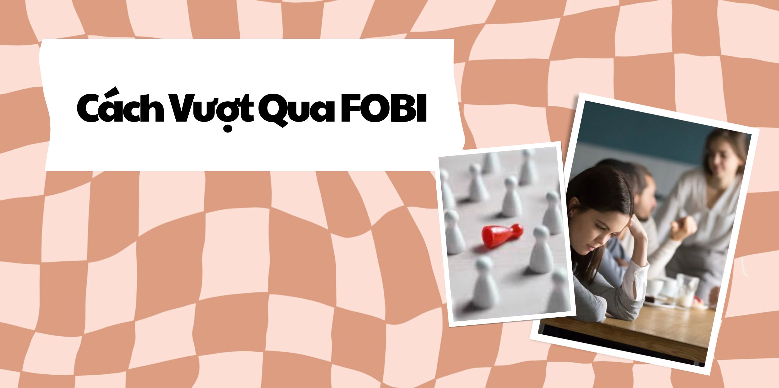 Cách Vượt Qua FOBI