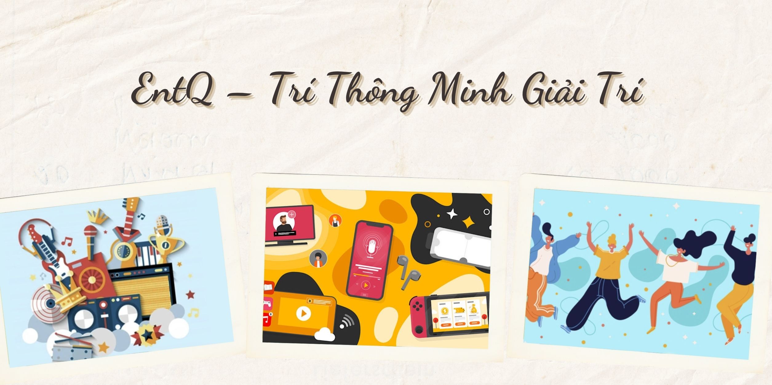 EntQ – Trí Thông Minh Giải Trí