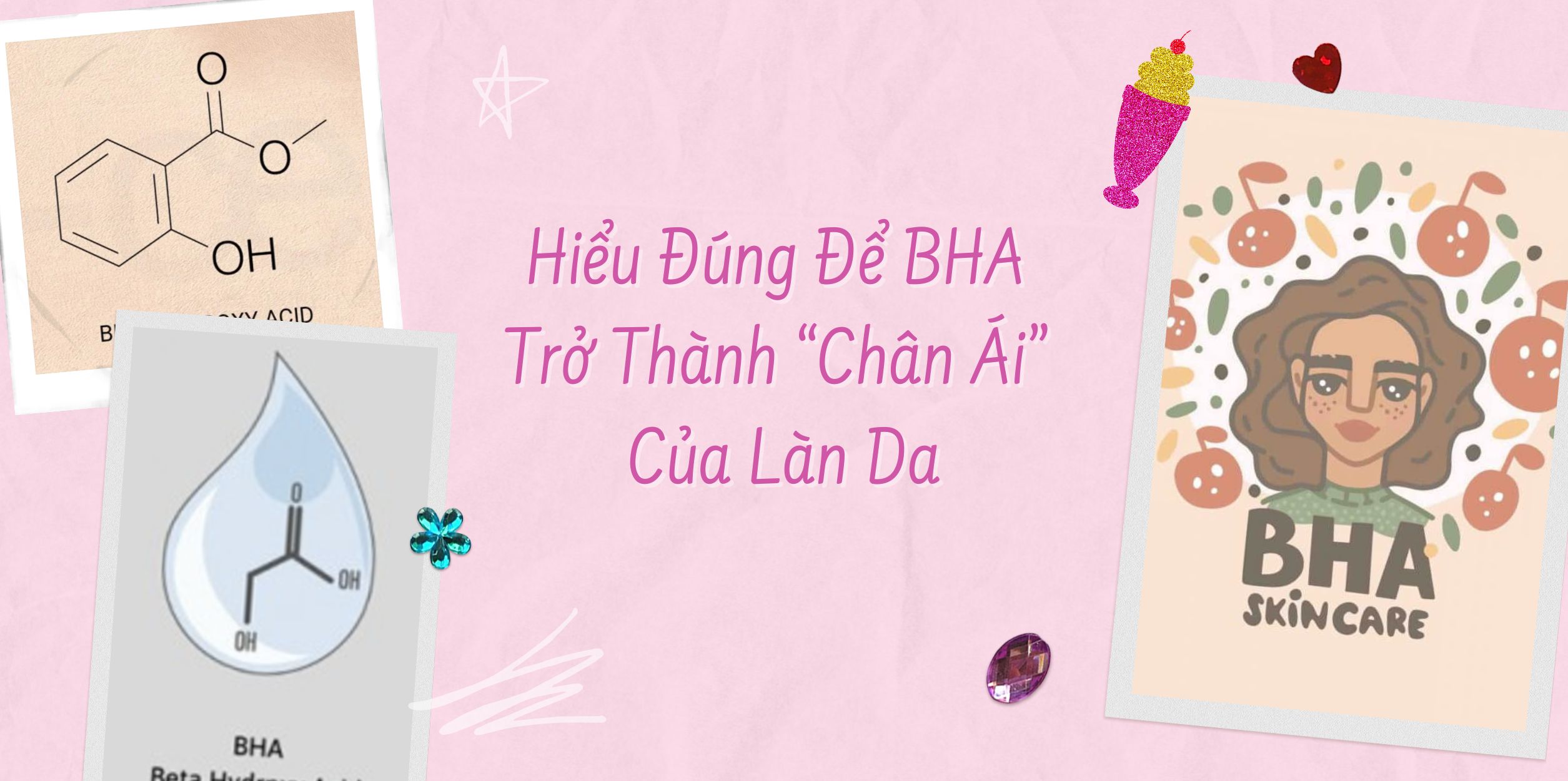 Hiểu Đúng Để BHA Trở Thành “Chân Ái” Của Làn Da