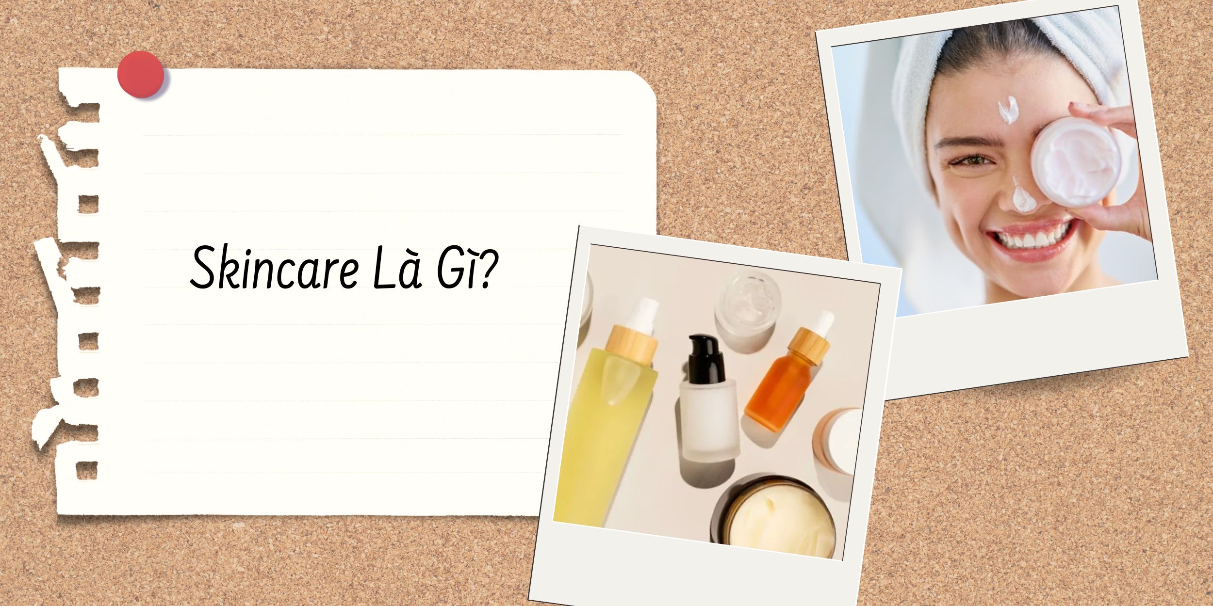 Skincare Là Gì?