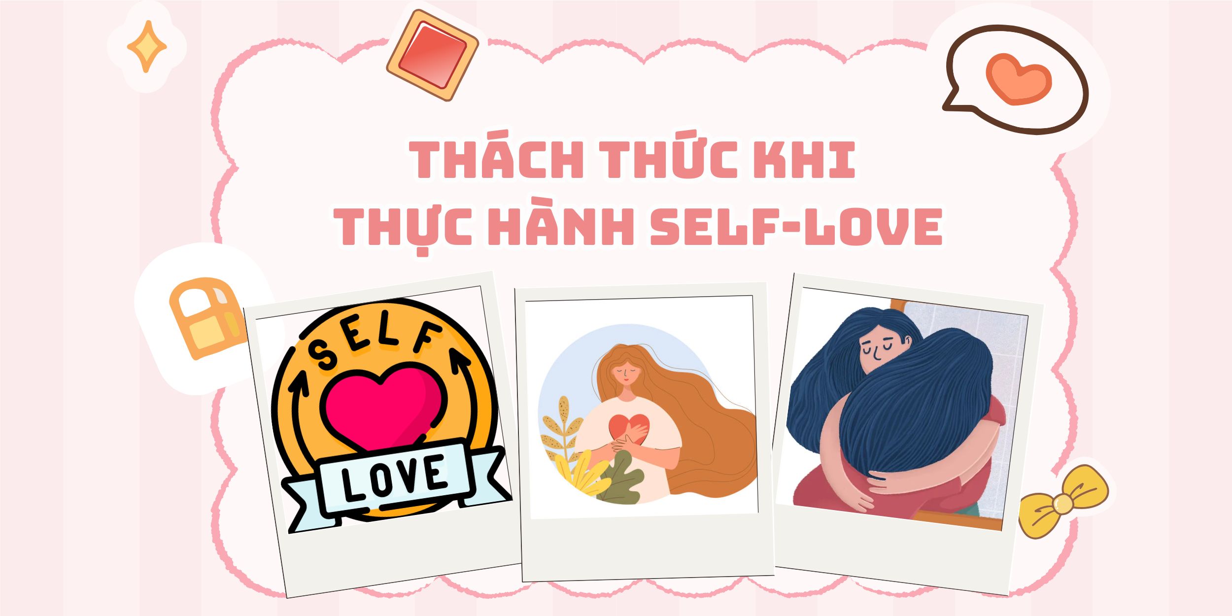Thách Thức Khi Thực Hành Self-Love