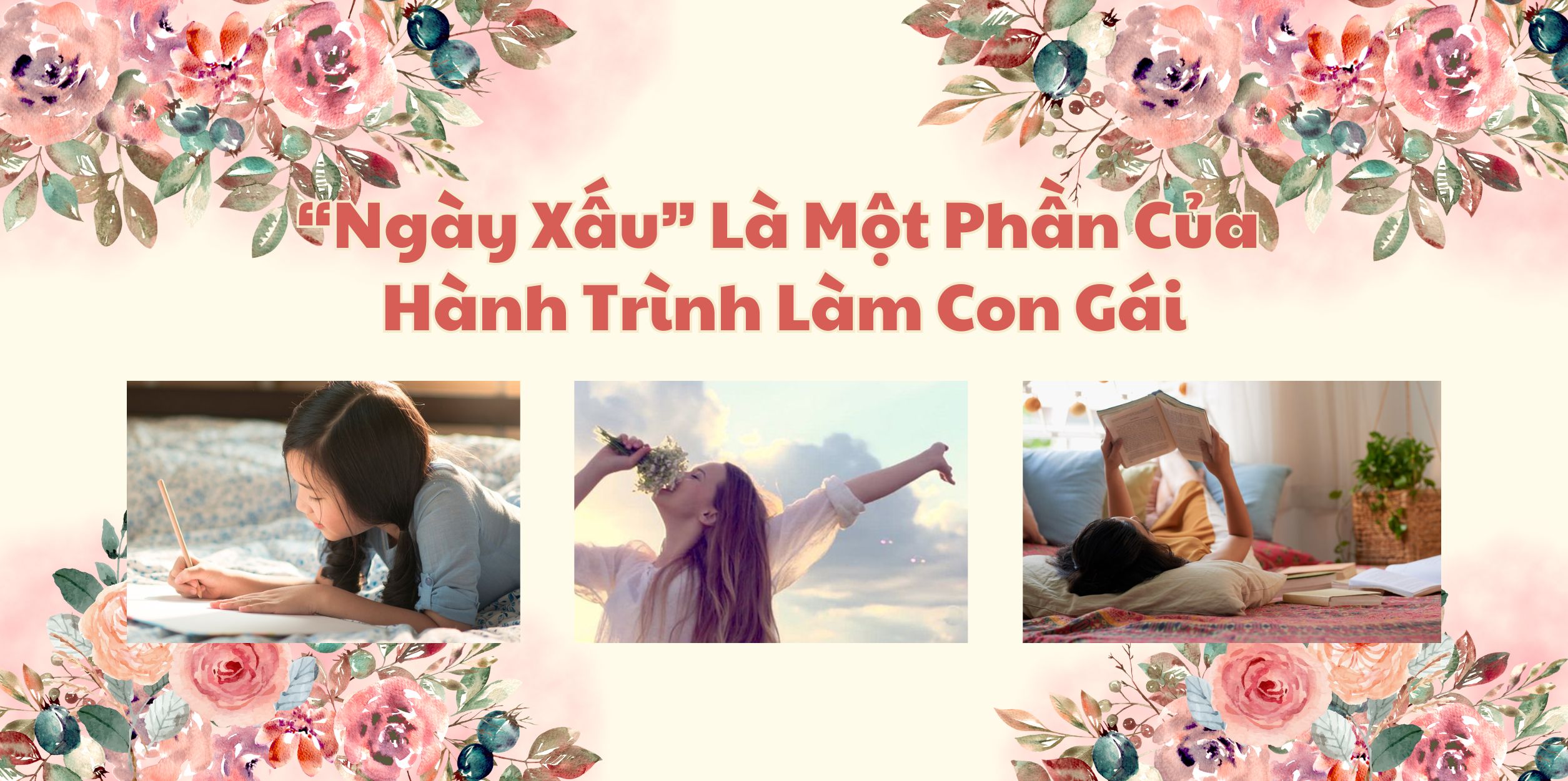 “Ngày Xấu” Là Một Phần Của Hành Trình Làm Con Gái