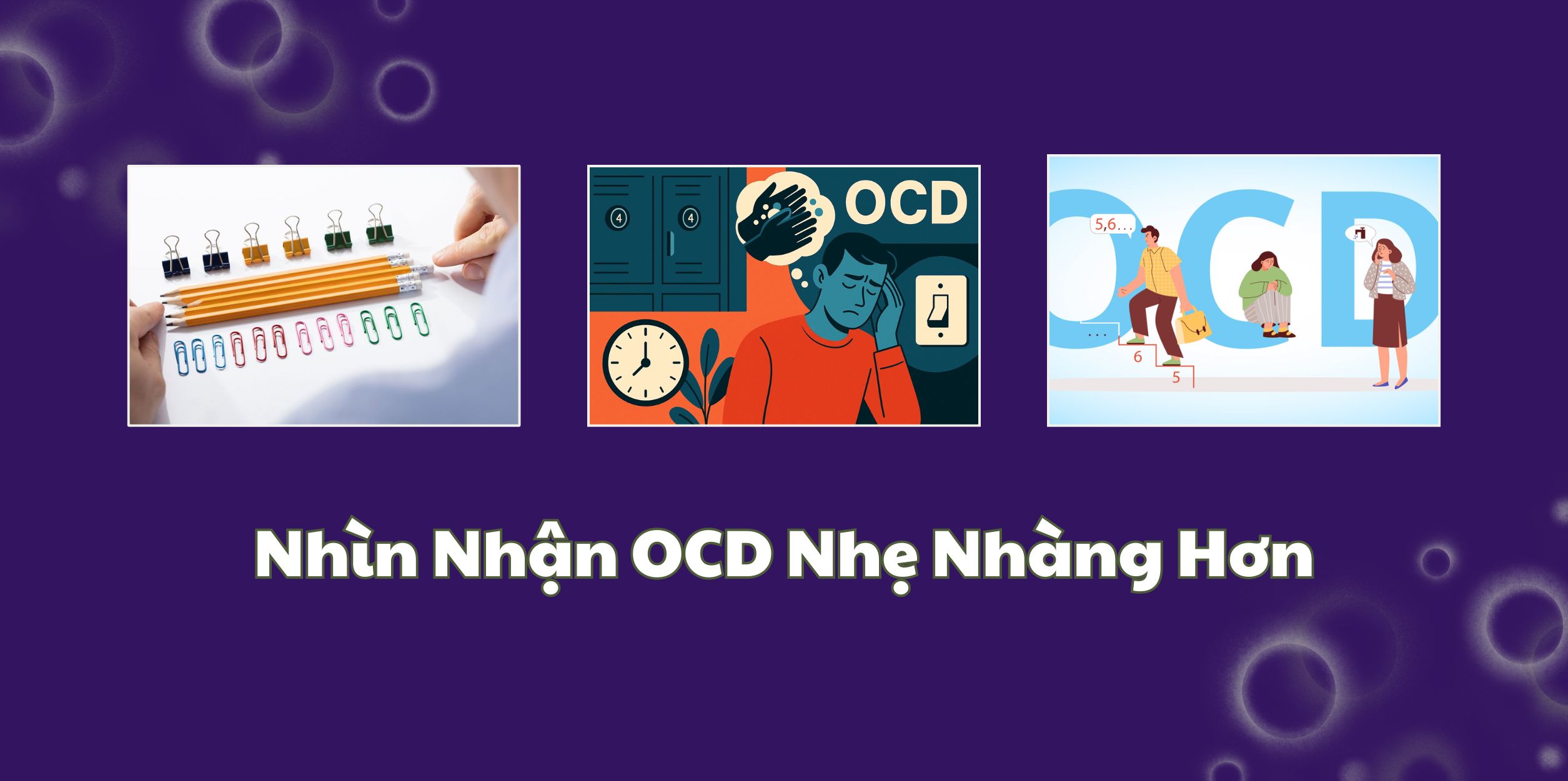 Nhìn Nhận OCD Nhẹ Nhàng Hơn