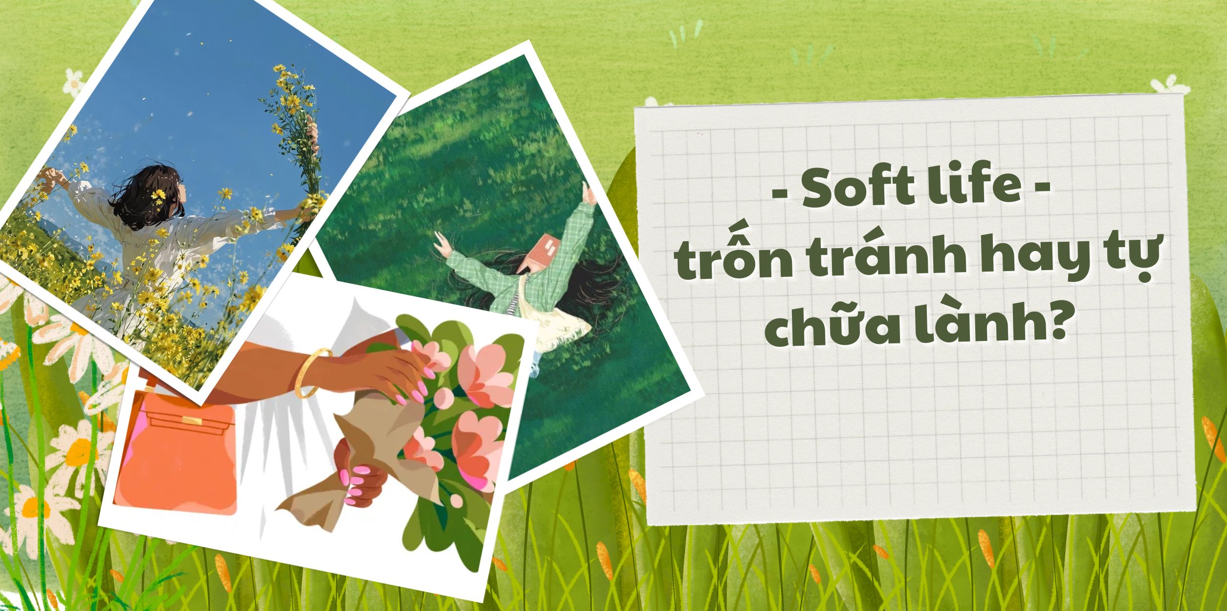 Soft life – trốn tránh hay tự chữa lành?