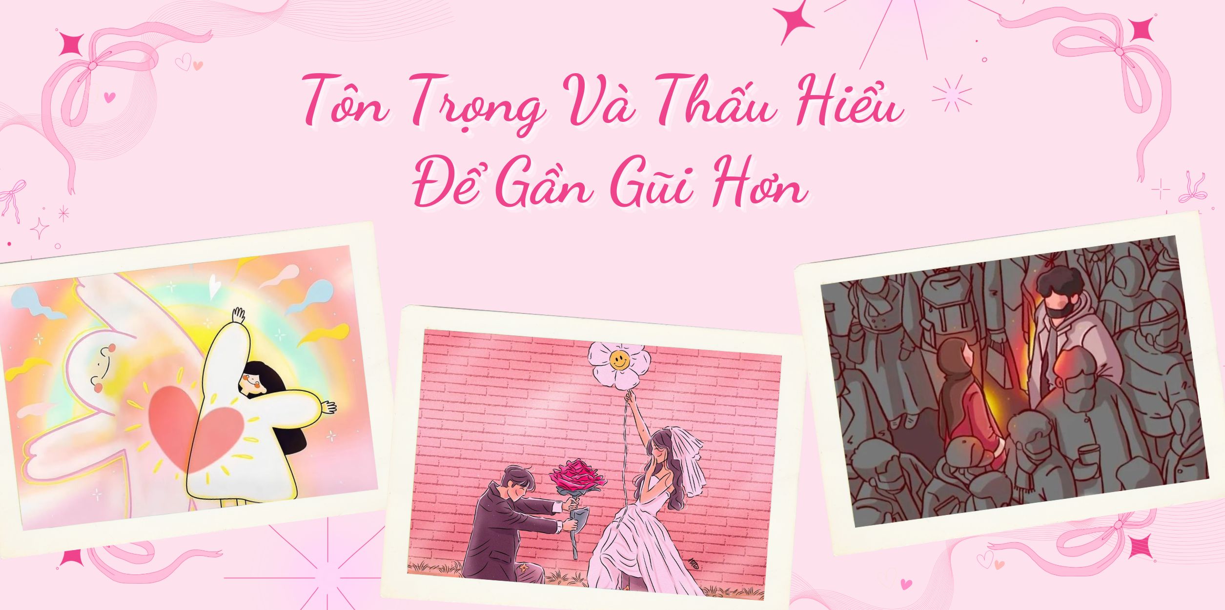 Tôn Trọng Và Thấu Hiểu Để Gần Gũi Hơn