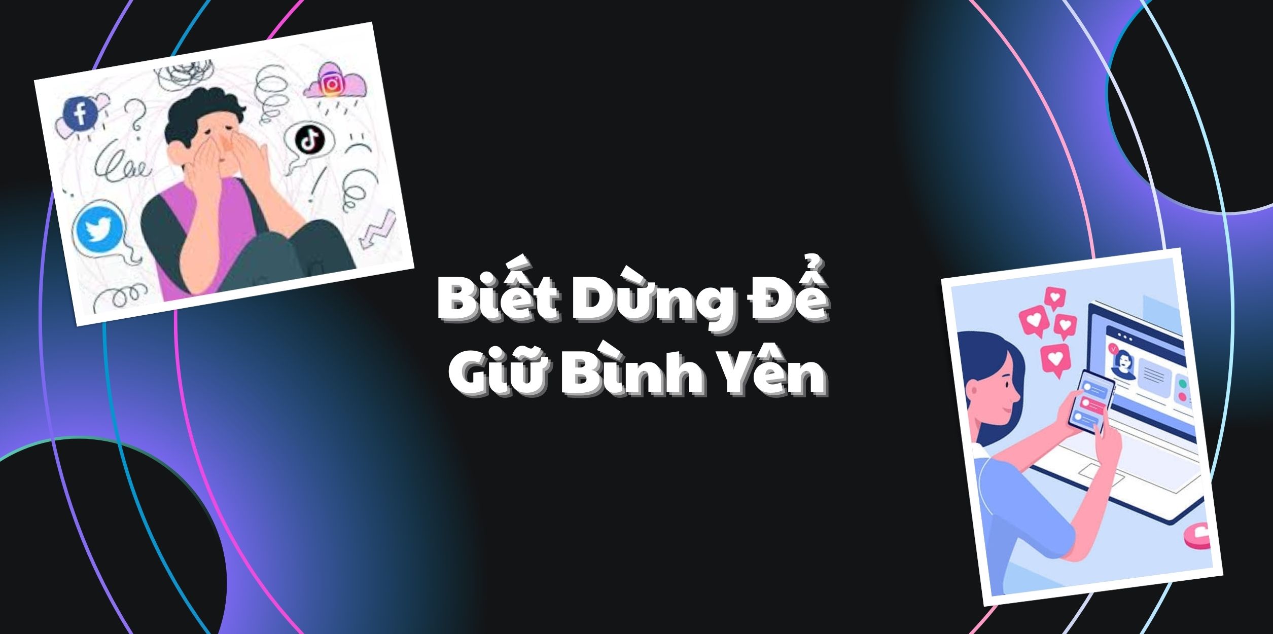 Biết Dừng Để Giữ Bình Yên