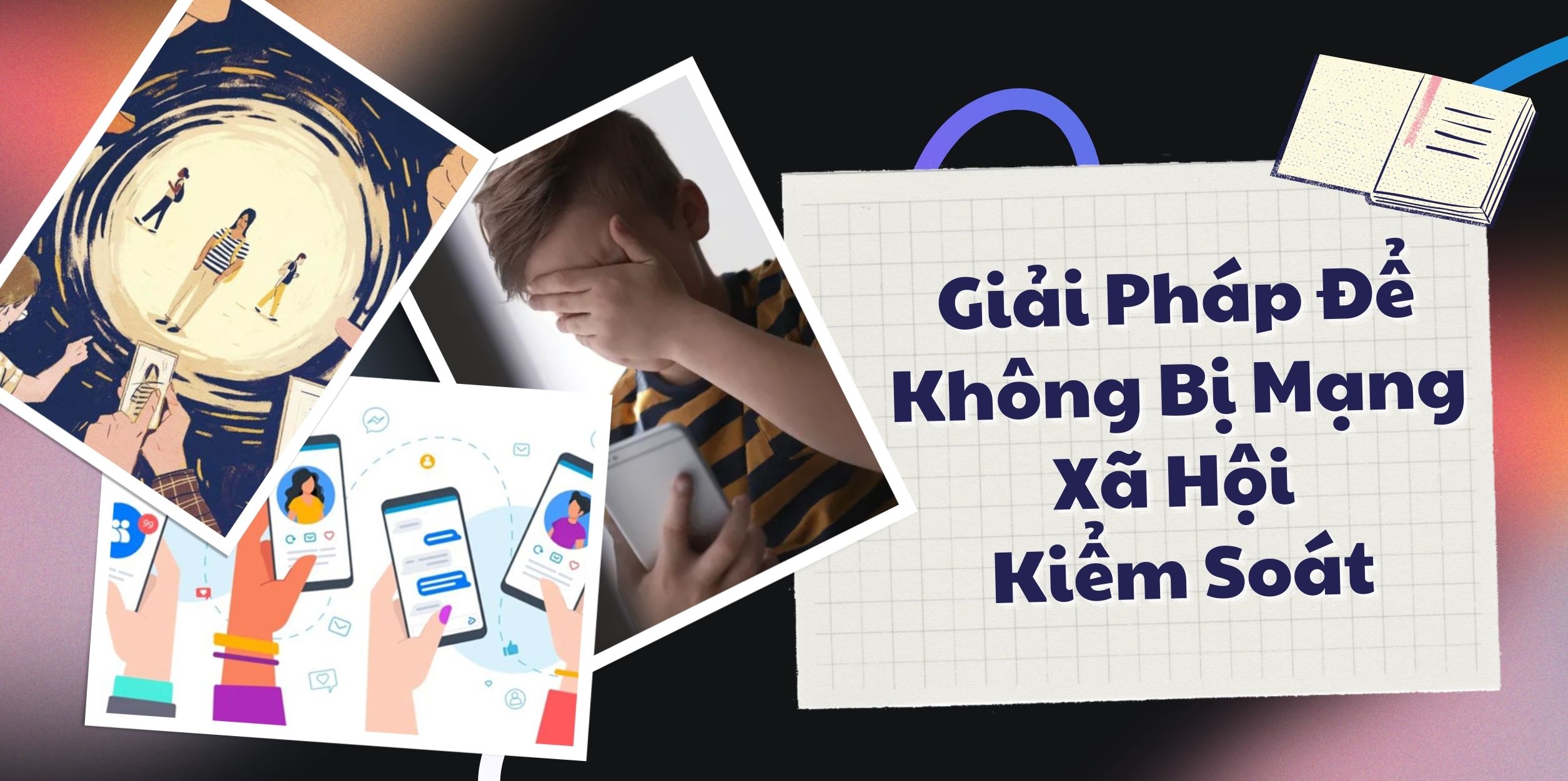 Giải Pháp Để Không Bị Mạng Xã Hội Kiểm Soát