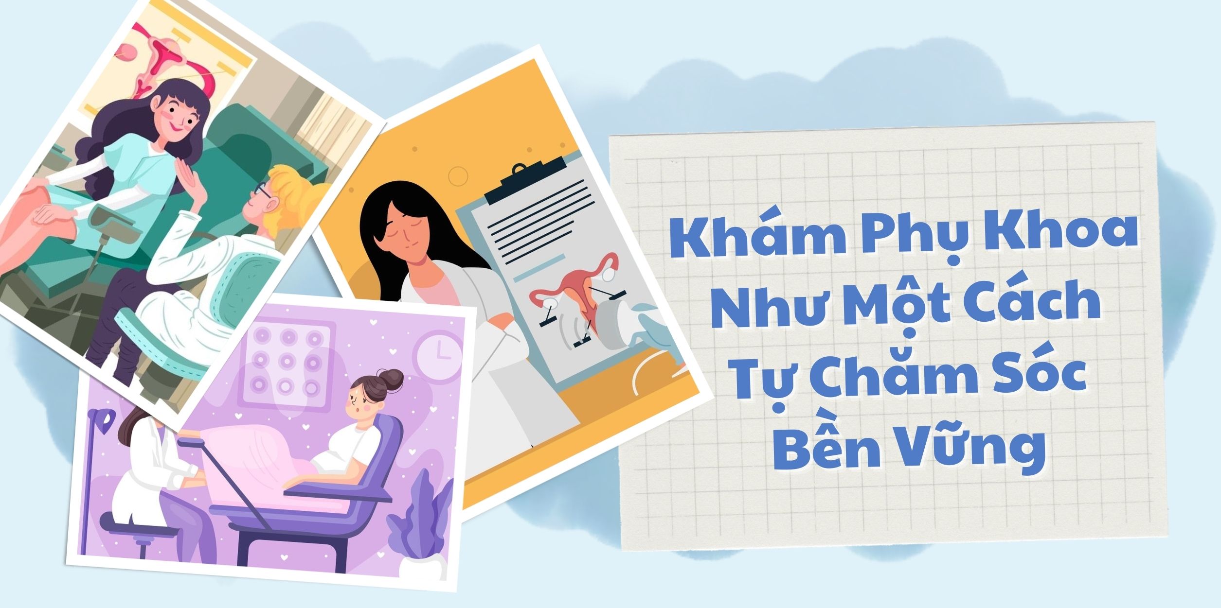 Khám Phụ Khoa Như Một Cách Tự Chăm Sóc Bền Vững