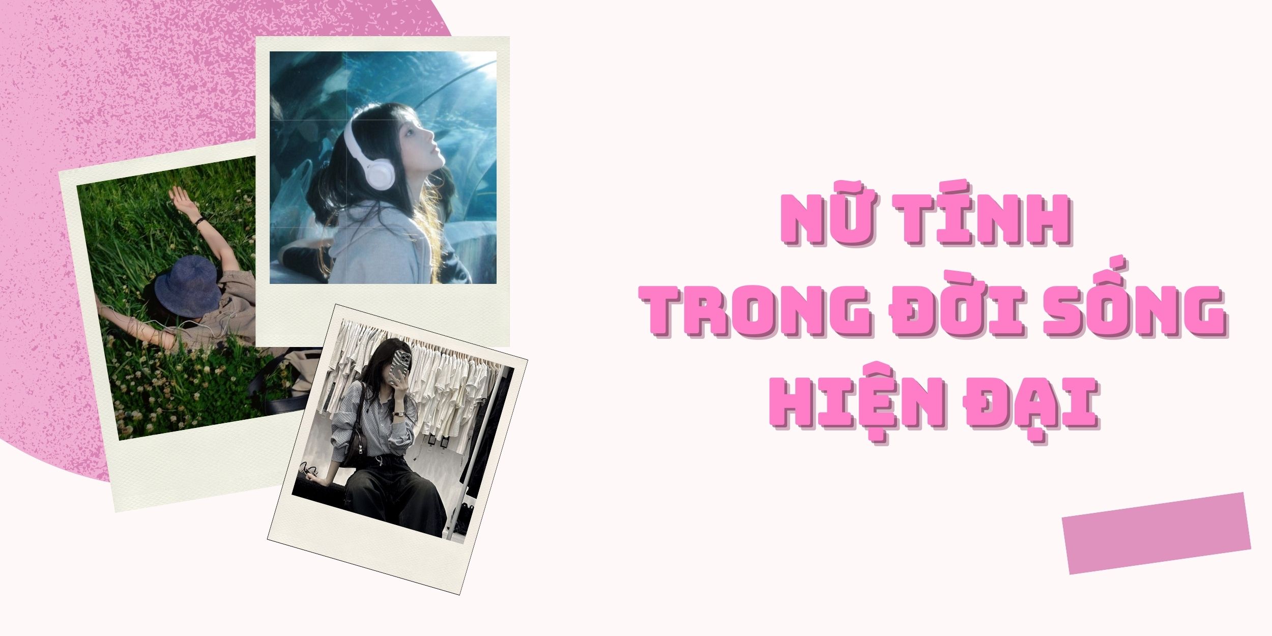 Nữ Tính Trong Đời Sống Hiện Đại