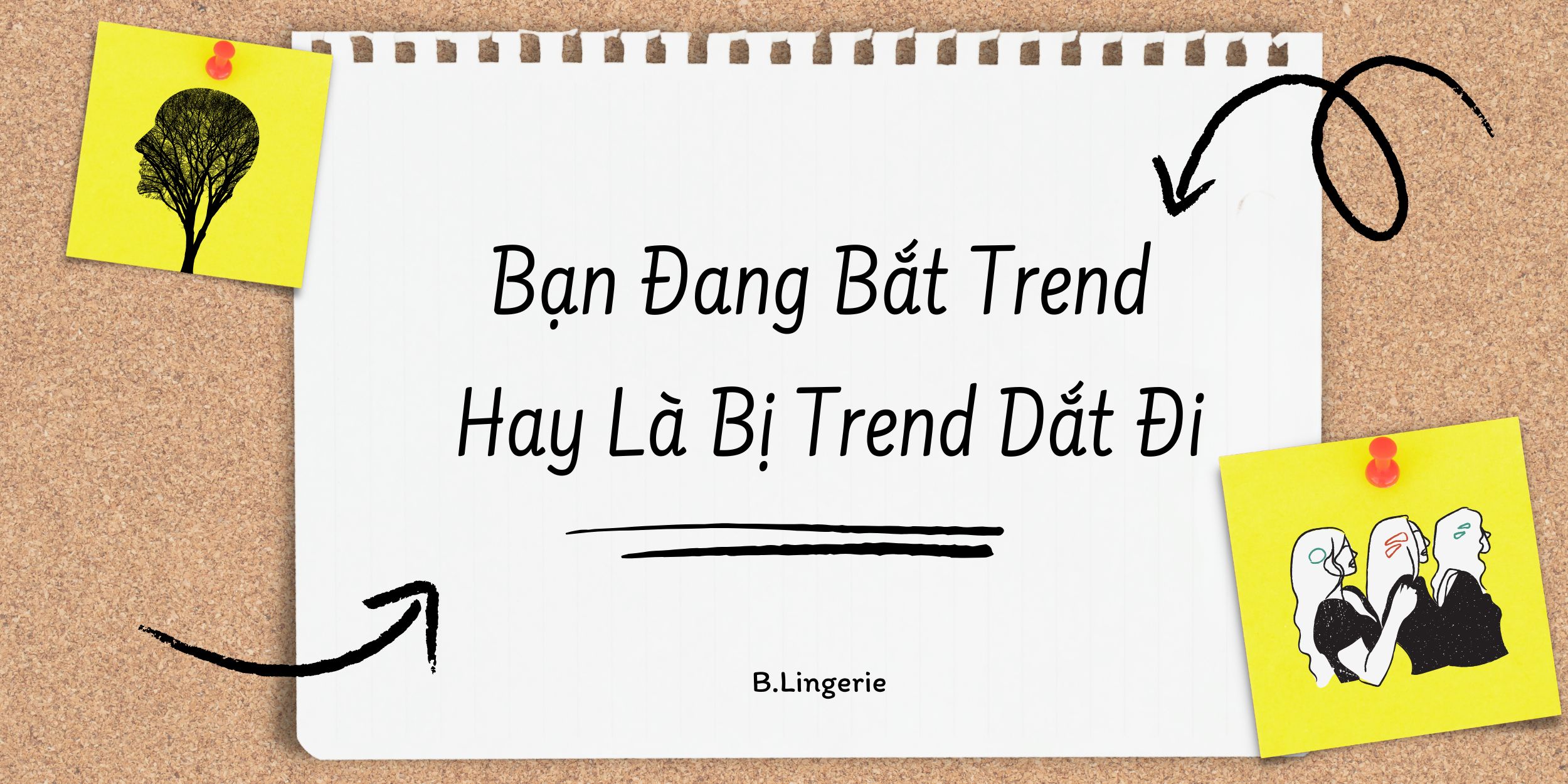 Bạn Đang Bắt Trend Hay Là Bị Trend Dắt Đi