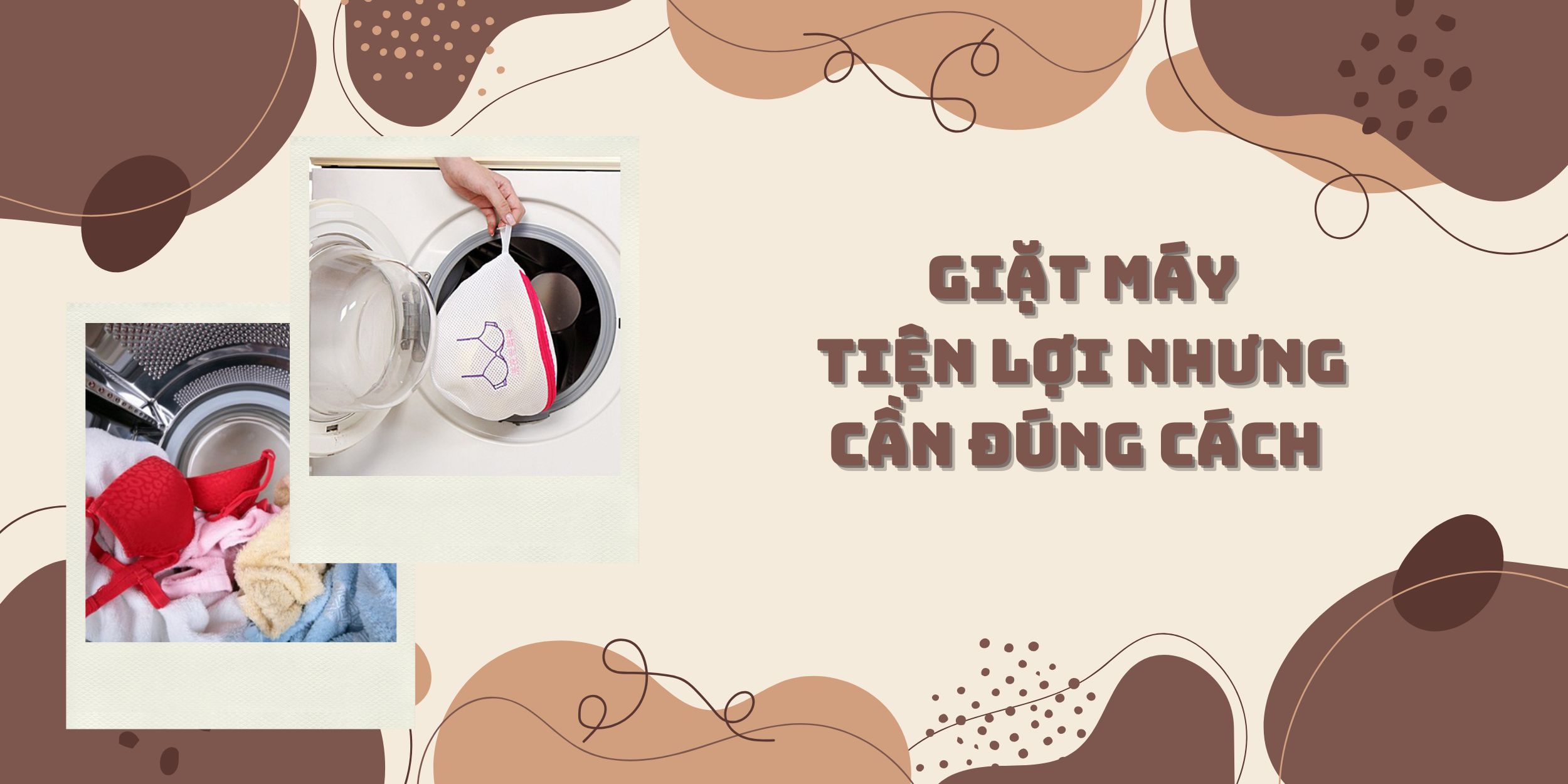 Giặt Máy – Tiện Lợi Nhưng Cần Đúng Cách 