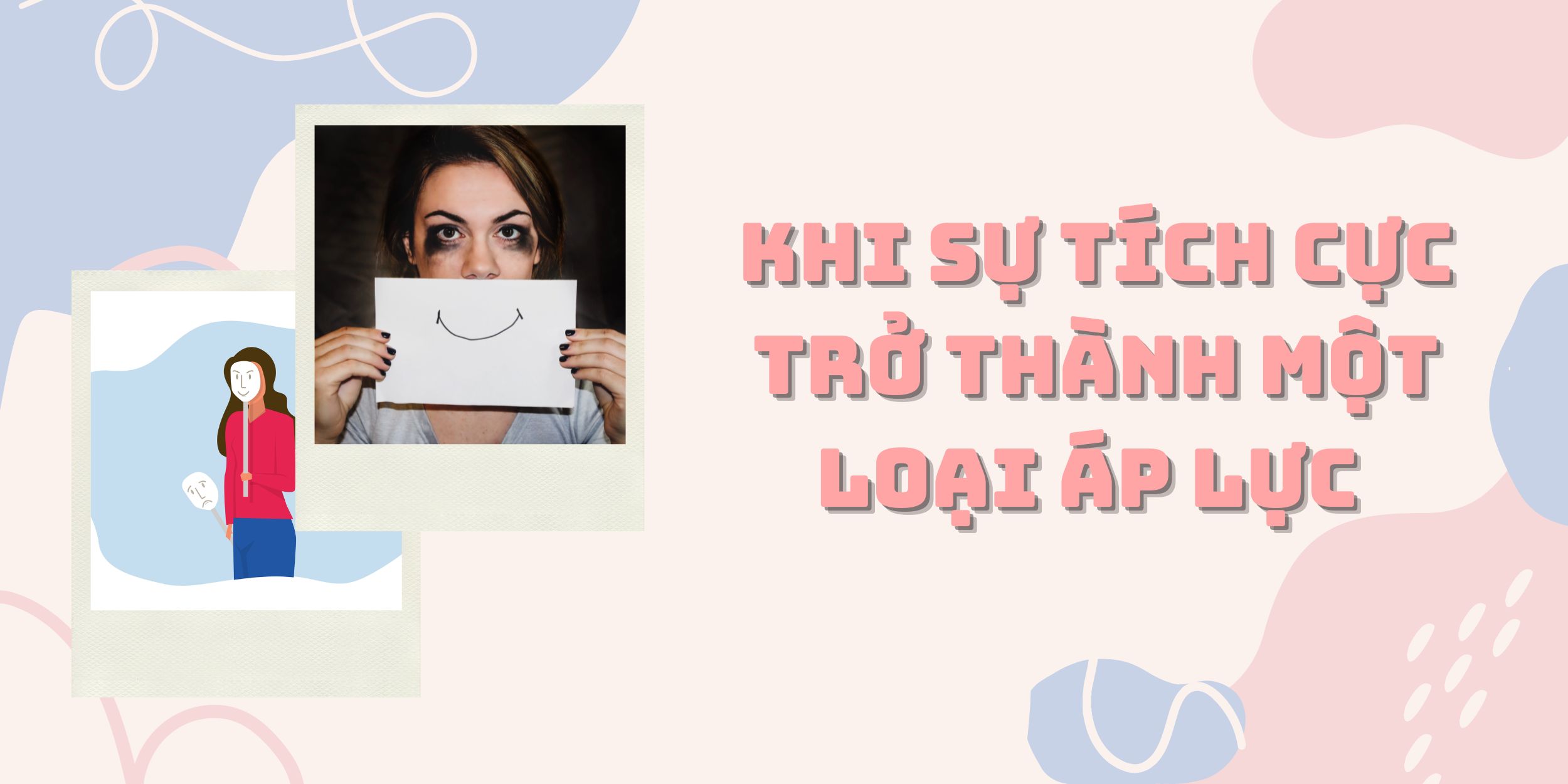 Khi Sự Tích Cực Trở Thành Một Loại Áp Lực 
