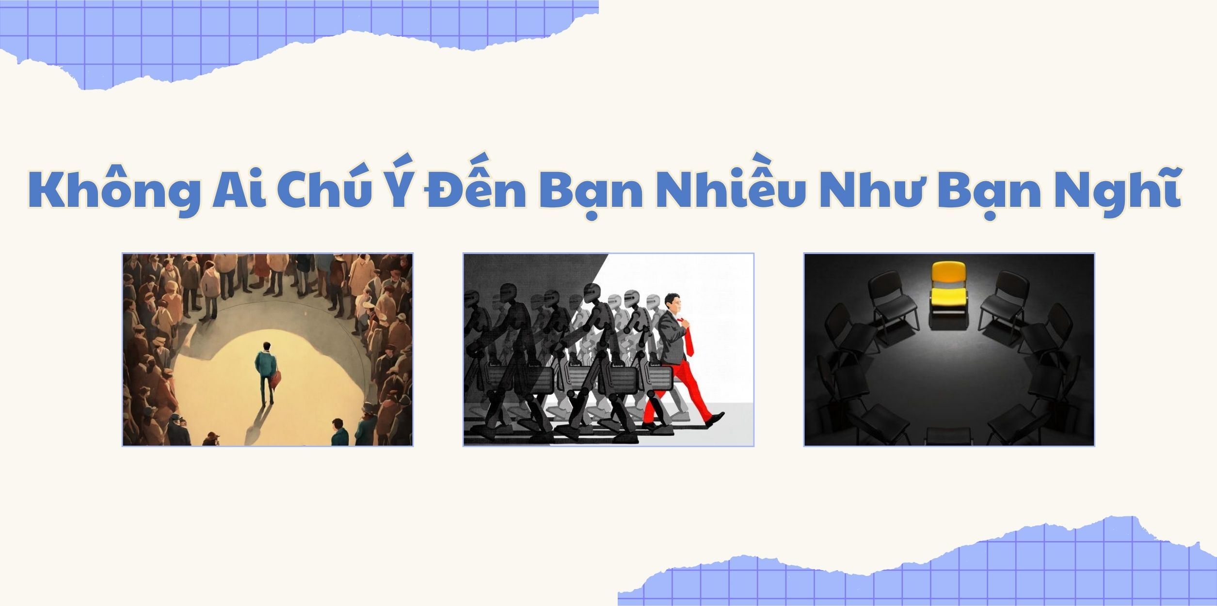 Không Ai Chú Ý Đến Bạn Nhiều Như Bạn Nghĩ