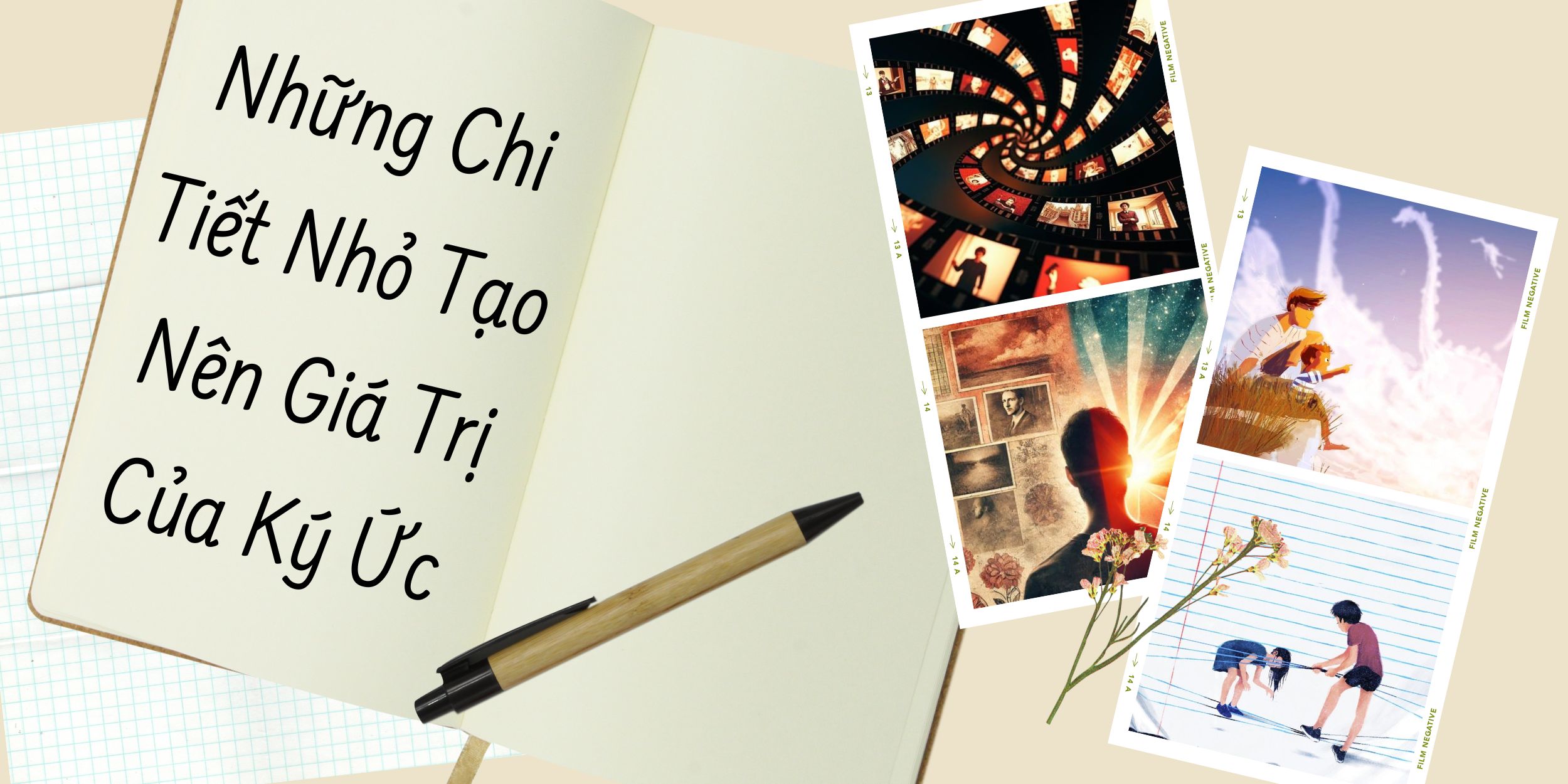 Những Chi Tiết Nhỏ Tạo Nên Giá Trị Của Ký Ức 