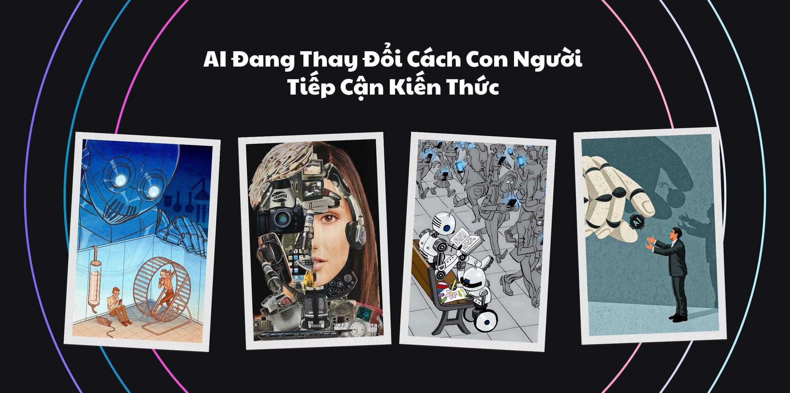 AI Đang Thay Đổi Cách Con Người Tiếp Cận Kiến Thức