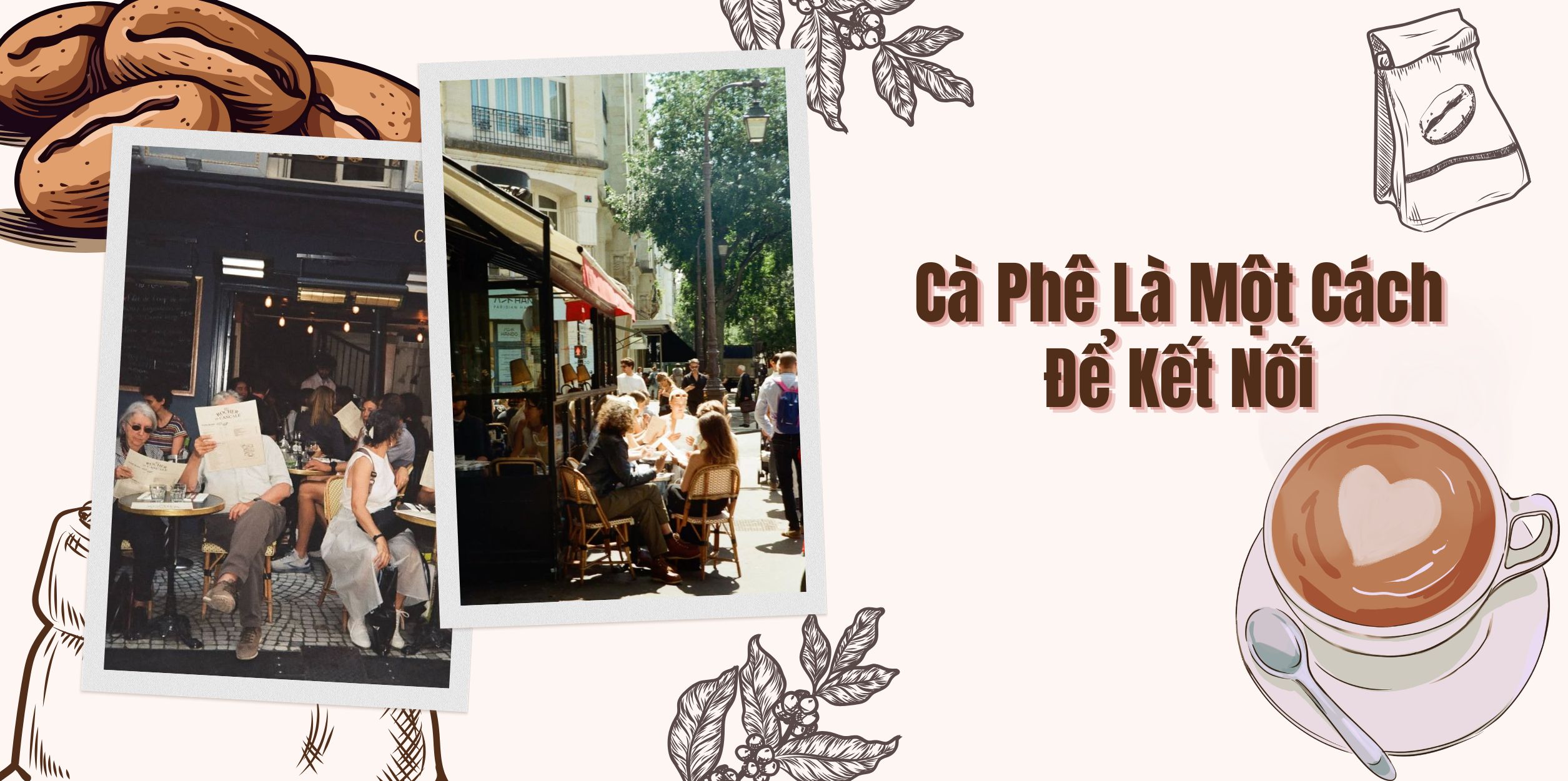 Cà Phê Là Một Cách Để Kết Nối 