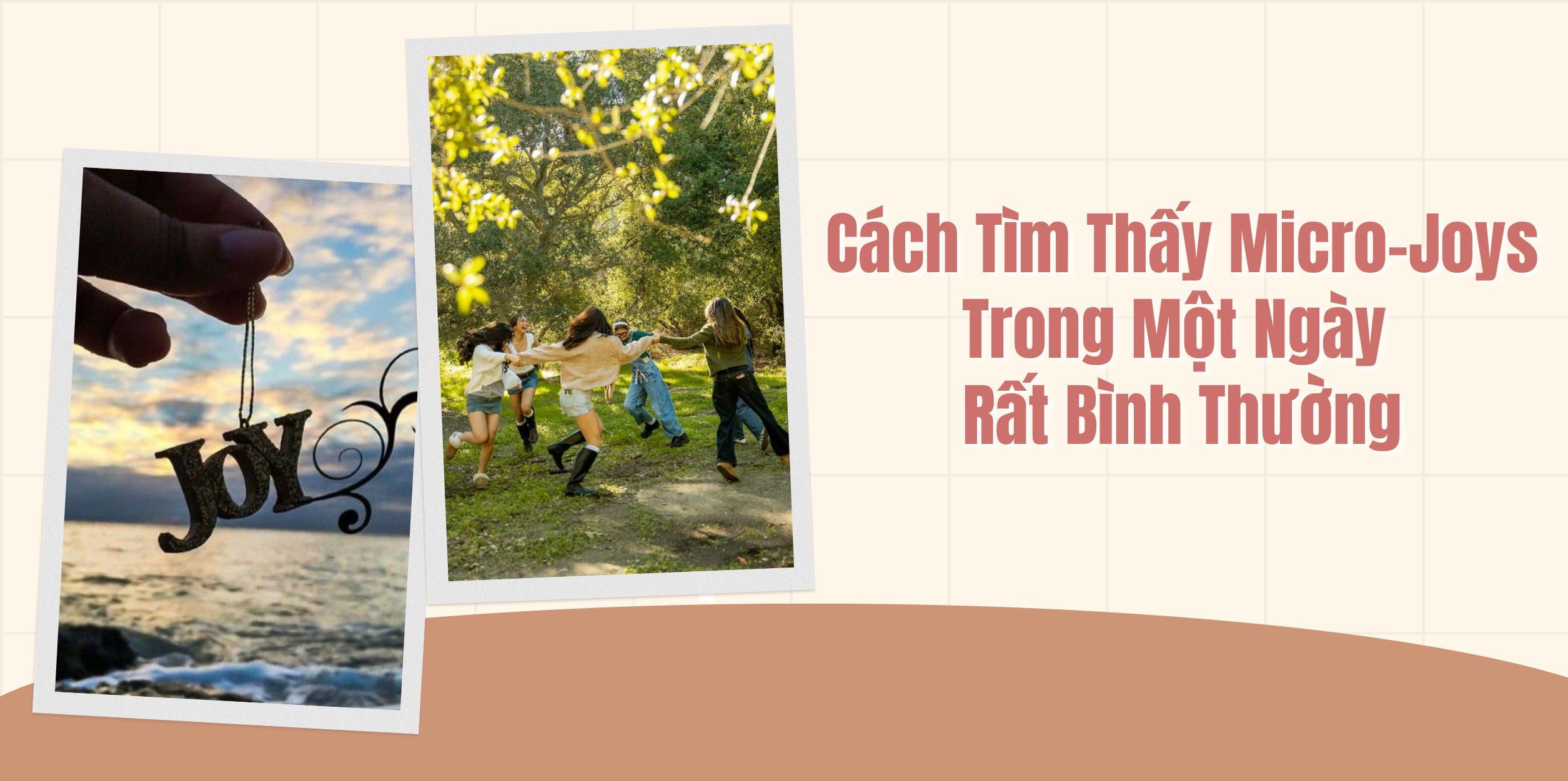 Cách Tìm Thấy Micro-Joys Trong Một Ngày Rất Bình Thường 