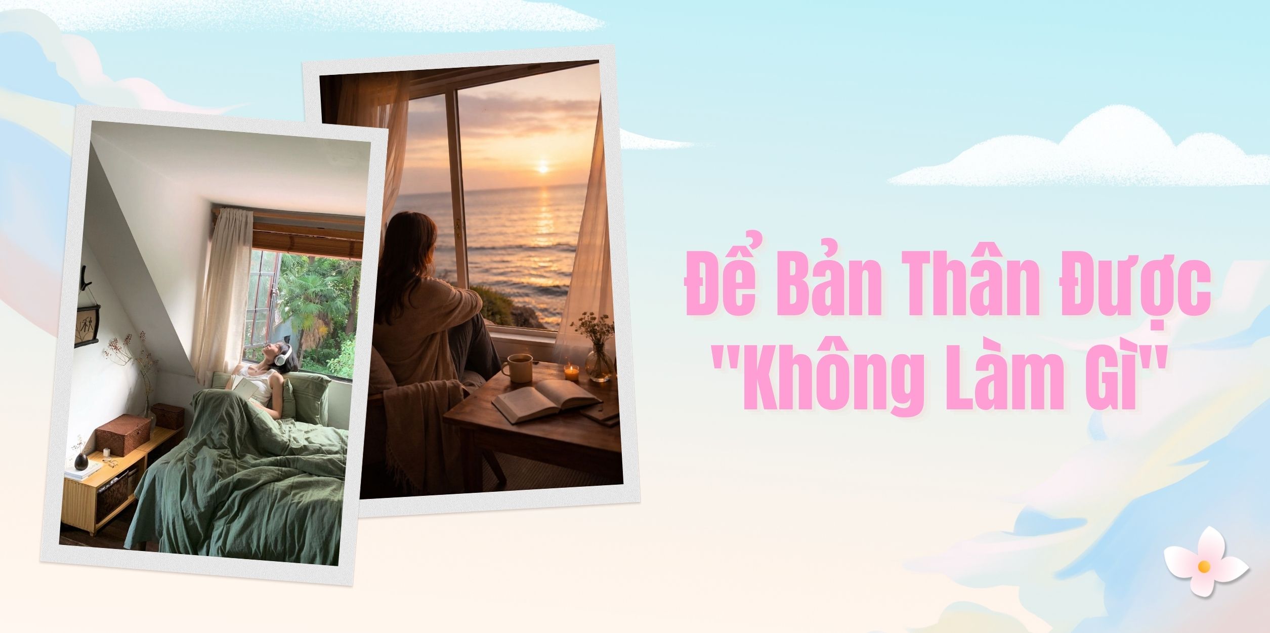 Để Bản Thân Được "Không Làm Gì" 