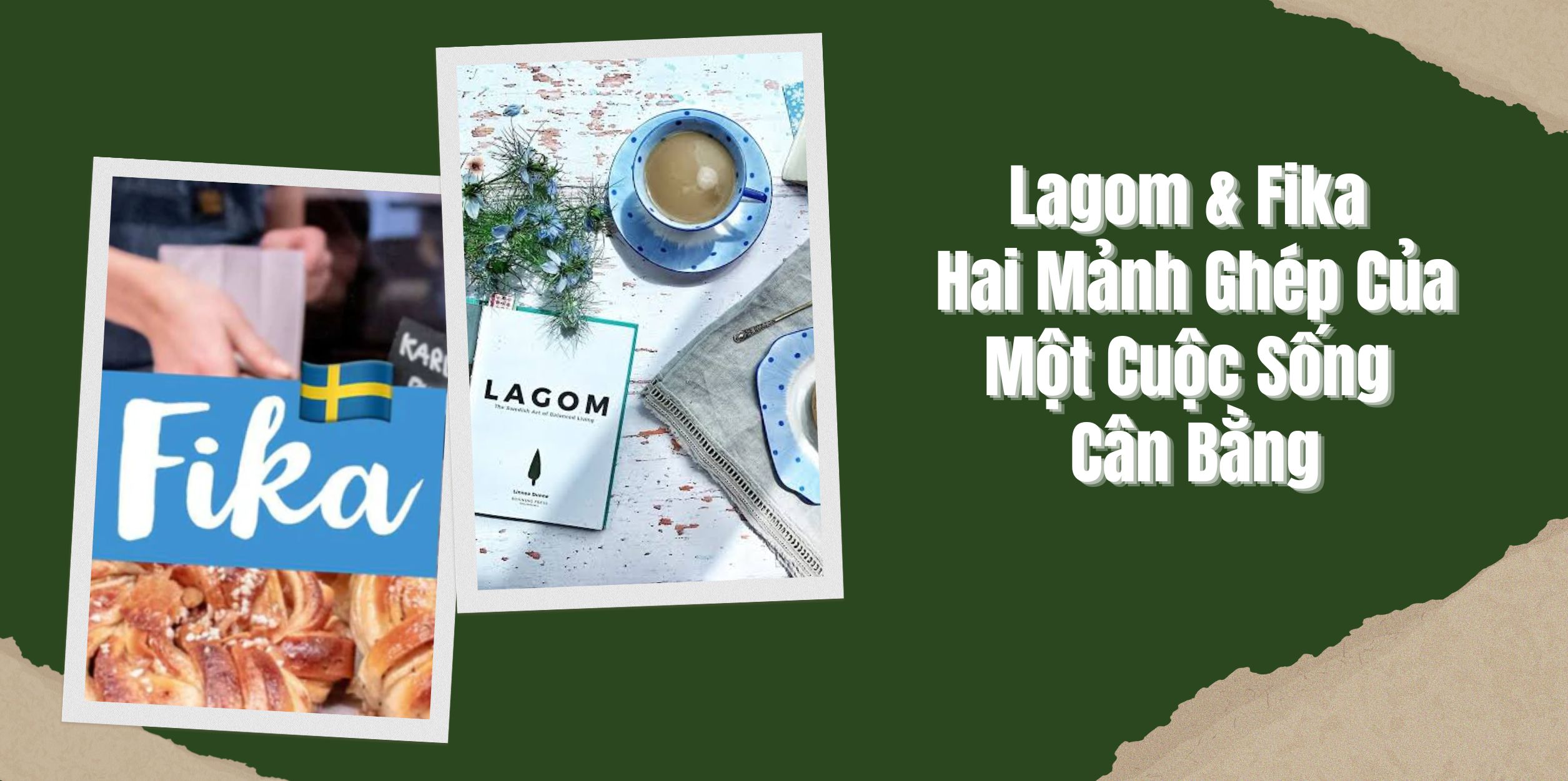 Lagom & Fika – Hai Mảnh Ghép Của Một Cuộc Sống Cân Bằng