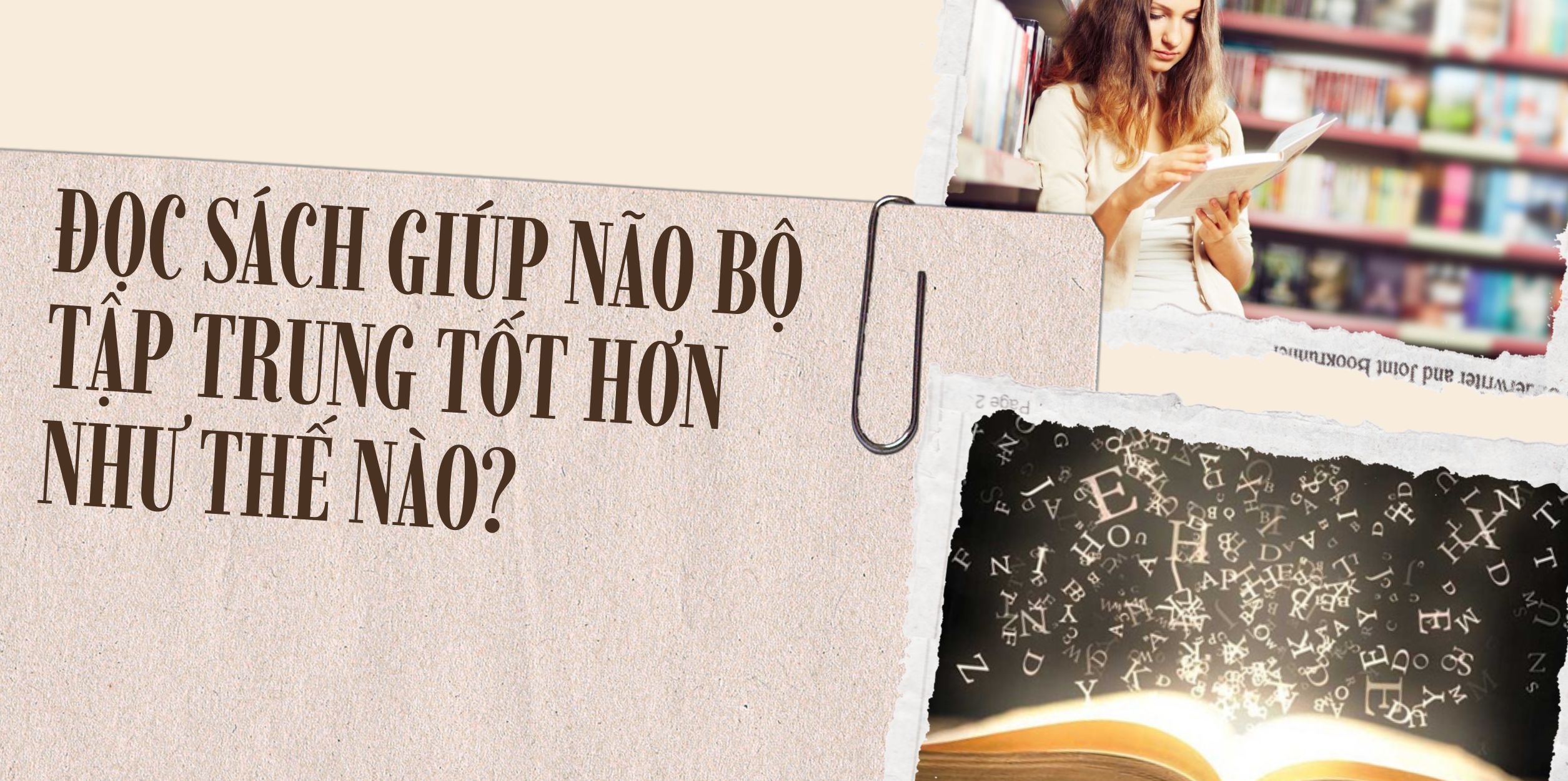Đọc Sách Giúp Não Bộ Tập Trung Tốt Hơn Như Thế Nào? 