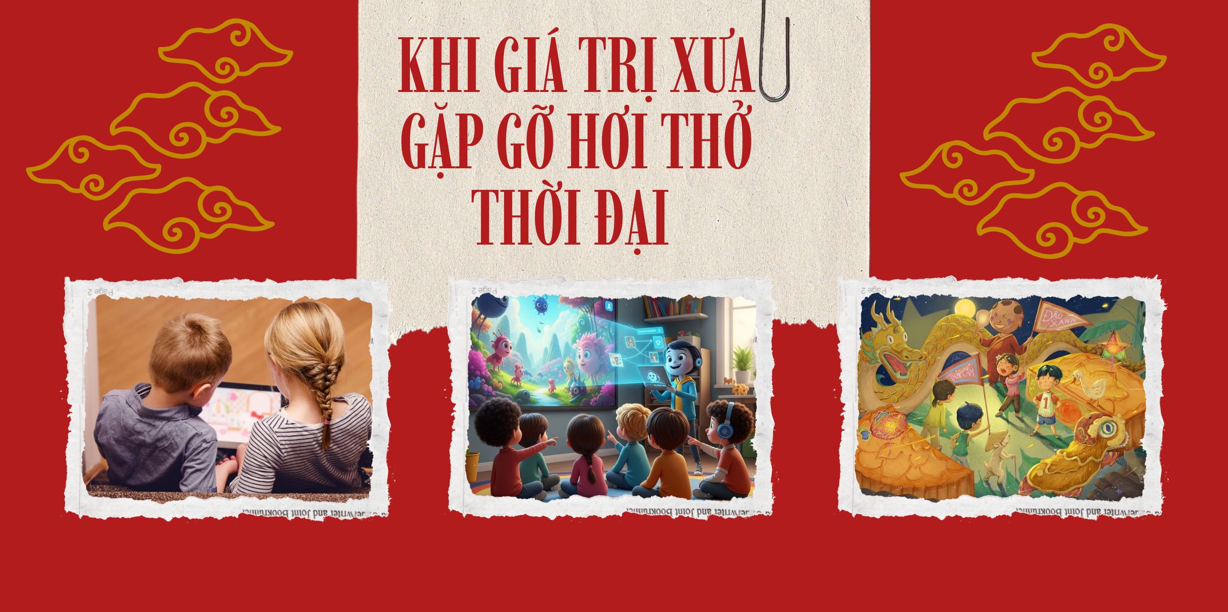 Khi Giá Trị Xưa Gặp Gỡ Hơi Thở Thời Đại 