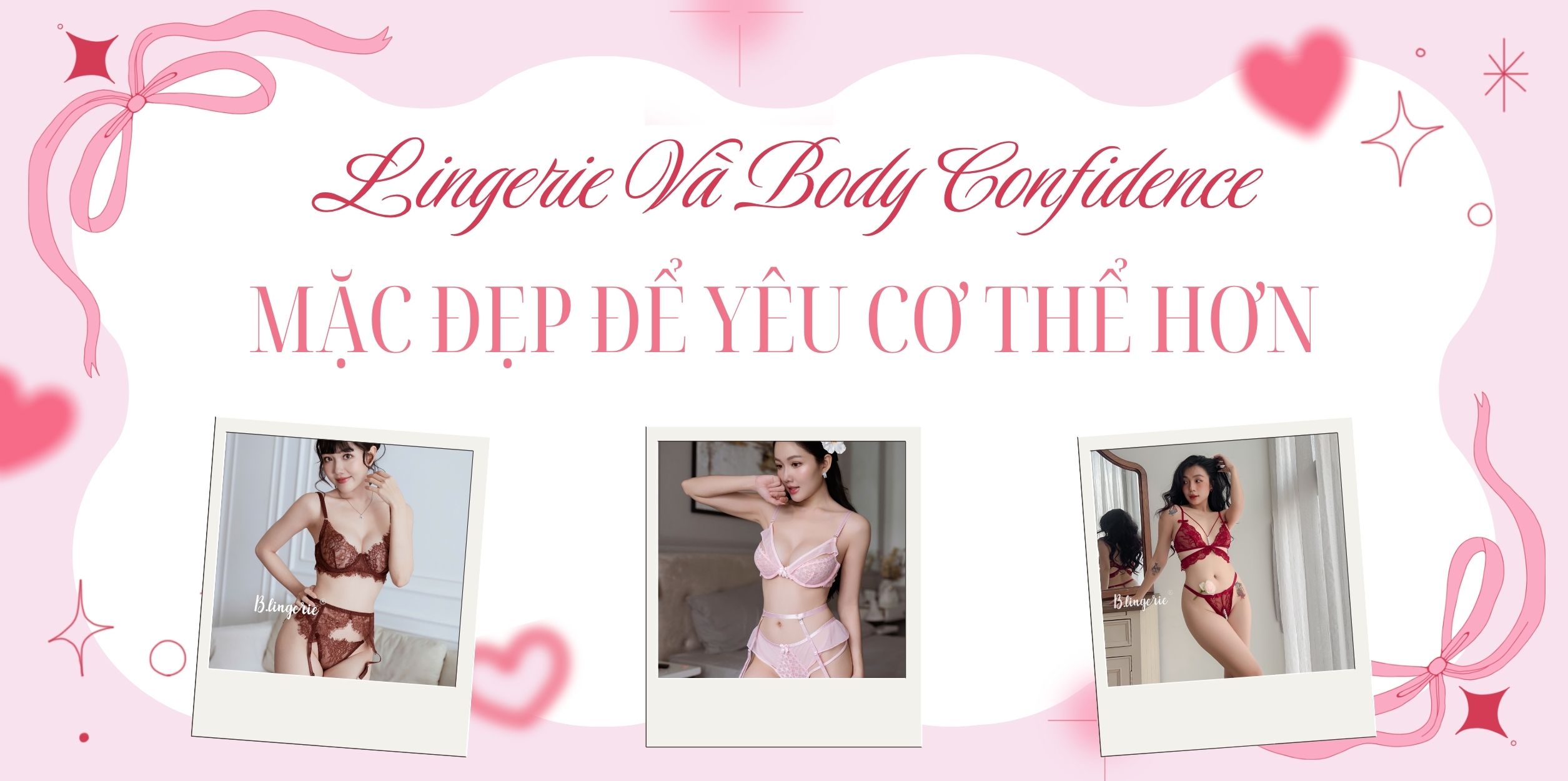 Lingerie Và Body Confidence - Mặc Đẹp Để Yêu Cơ Thể Hơn